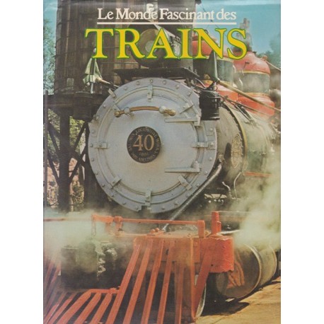 Le monde fascinant des trains