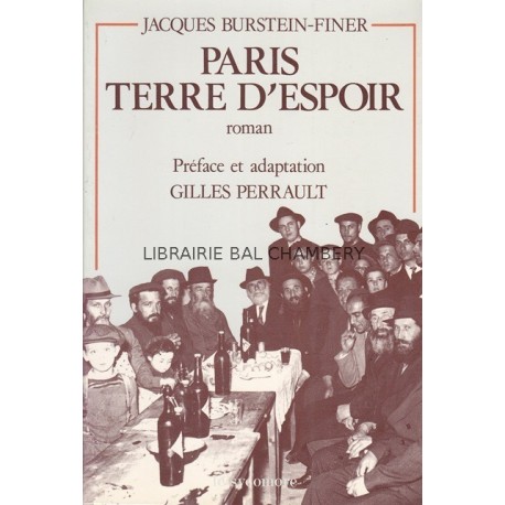 Paris, terre d'espoir - Traduit du Yiddish par Esther et Joseph Fridman