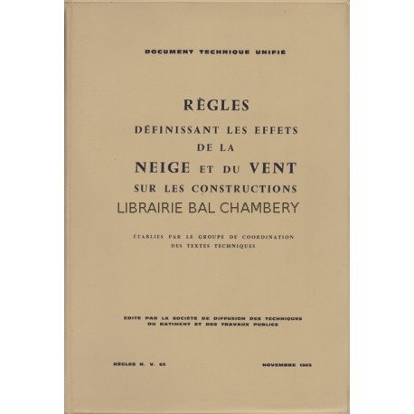 Règles définissant les effets de la neige et du vent sur les constructions - D.T.U.