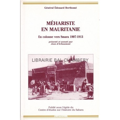 Méhariste en Mauritanie En colonne vers Smara 1907-1913