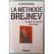 La méthode Brejnev -  Analyse et histoire d'un règne