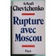 Rupture avec Moscou