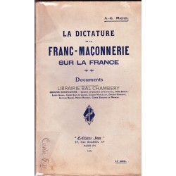 La dictature de la Franc-Maçonnerie sur la France. Documents.