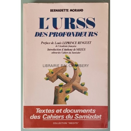 L'URSS des profondeurs - Textes et documents des Cahiers du Samizdat