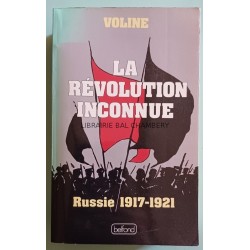 La révolution inconnue - Russie 1917-1921