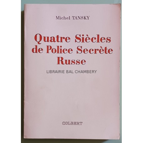 Quatre siècles de police secrète russe