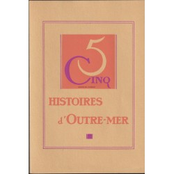 Cinq histoires d'Outre-Mer