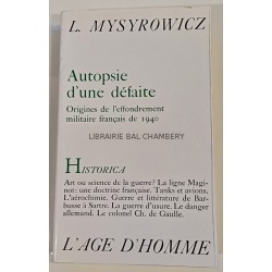 Autopsie d'une défaite  Origines de l'effondrement militaire français de 1940