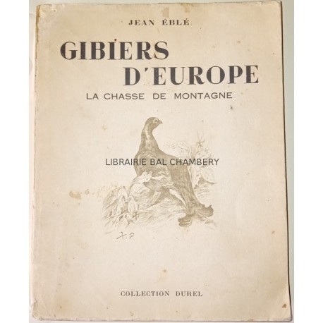 Gibiers d'Europe  La chasse de montagne