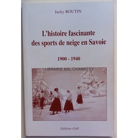 L'histoire fascinante des sports de neige en Savoie - 1900-1940