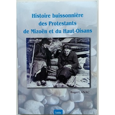 Histoire buissonnière des Protestants de Mizoën et du Haut-Oisans