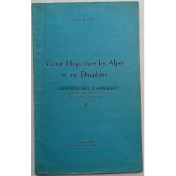 Victor Hugo dans les Alpes et en Dauphiné - Discours de réception à l'académie delphinale de Paul Berret