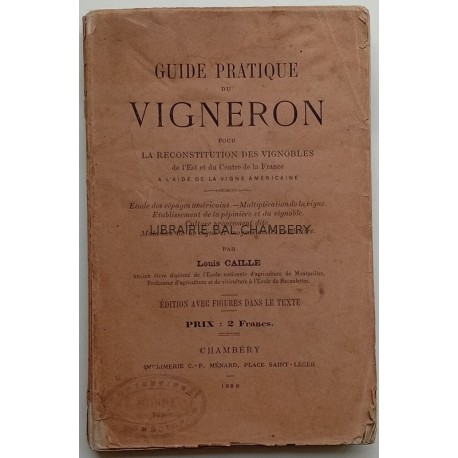 Guide pratique du vigneron - Edition avec figures dans le texte