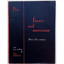 Féerie sud marocaine - Notes d'un cinéaste