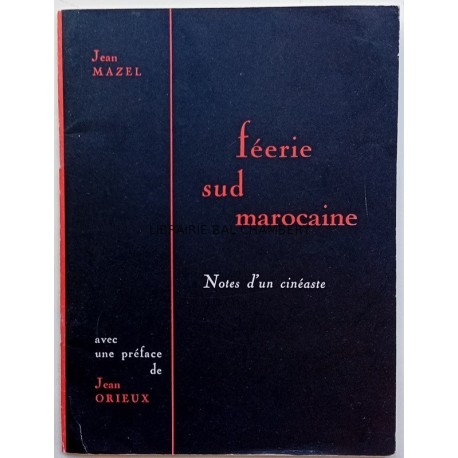 Féerie sud marocaine - Notes d'un cinéaste