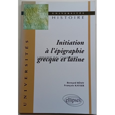 Initiation à l'épigraphie grecque et latine