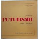 Sintesi del futurismo Storia et documenti