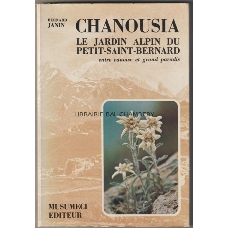 Chanousia le jardin alpin du Petit-Saint-Bernard entre vanoise et grand paradis