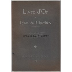 Livre d'Or du Lycée de Chambéry - Guerre Franco-Allemande - Expéditions coloniales - Grande Guerre